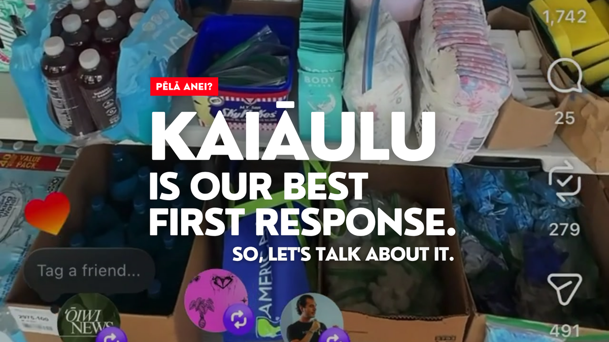 Kaiāulu is our best first response